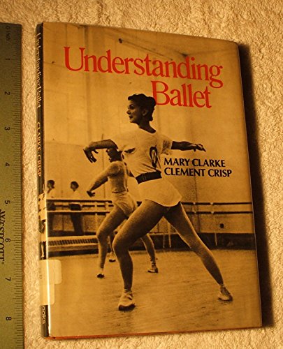Beispielbild fr Understanding Ballet zum Verkauf von Better World Books