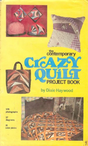 Stock image for The Contemporary Crazy Quilt Project Book for sale by Better World Books: West