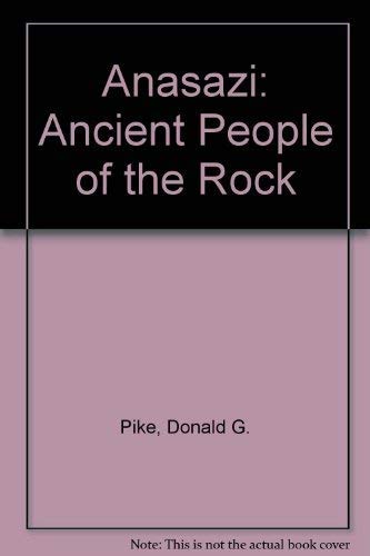 Beispielbild fr Anasazi: Ancient People of the Rock. zum Verkauf von P.F. Mullins Books