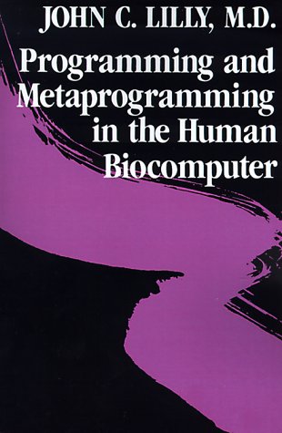 9780517527573: Programming and Metaprogramming in the Human Biocomputer: Theory and Experiments