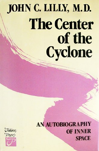 9780517527603: The Center of the Cyclone: An Autobiography of Inner Space