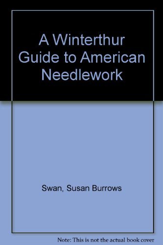 Imagen de archivo de A Winterthur Guide to American Needlework a la venta por Better World Books