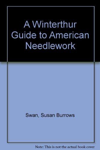 Stock image for A Winterthur Guide to American Needlework for sale by Better World Books