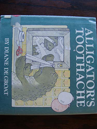 Alligator's Toothache (9780517528051) by De Groat, Diane