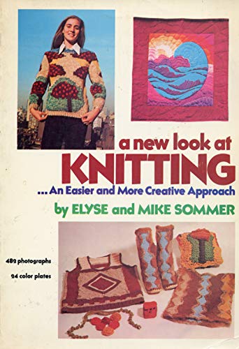 Imagen de archivo de A New Look at Knitting.an Easier and More Creative Approach a la venta por Wonder Book