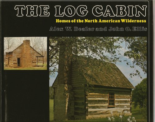 Stock image for The Log Cabin: Homes of the North American Wilderness for sale by HPB-Diamond