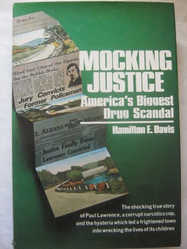 9780517528952: Mocking justice: Americas biggest drug scandal by Davis, Hamilton E