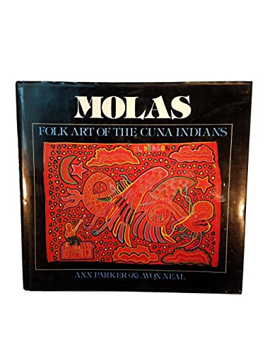Molas. Folk Art of the Cuna Indians.