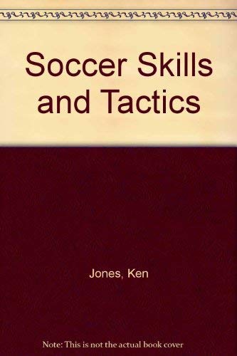 Stock image for Soccer Skills & Tactics for sale by Top Notch Books