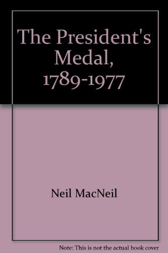 9780517529171: Title: The Presidents Medal 17891977