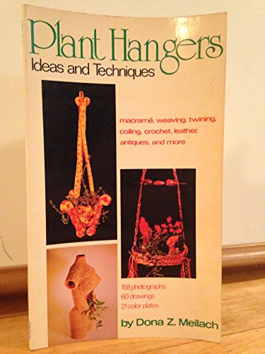 Stock image for Plant Hangers: Ideas and Techniques for sale by ThriftBooks-Atlanta