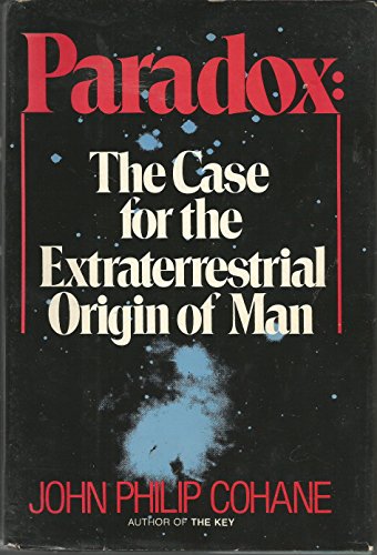 Beispielbild fr Paradox: The Case for the Extraterrestrial Origin of Man zum Verkauf von Kennys Bookshop and Art Galleries Ltd.