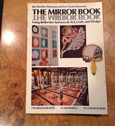 Stock image for The Mirror Book: Using Reflective Surfaces in Art, Craft, and Design for sale by Thomas F. Pesce'