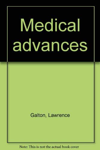 9780517529782: Medical advances [Hardcover] by Galton, Lawrence