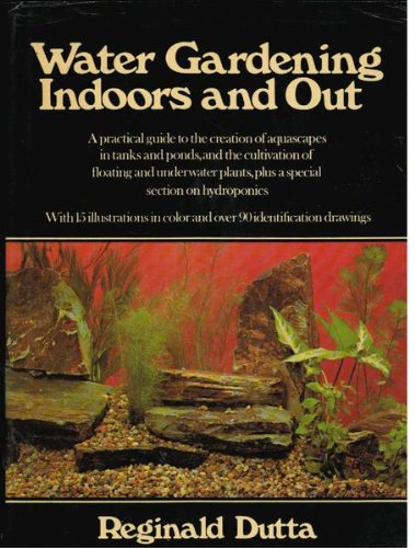 Stock image for Water GArdening Indoors and Out for sale by Terrace Horticultural Books