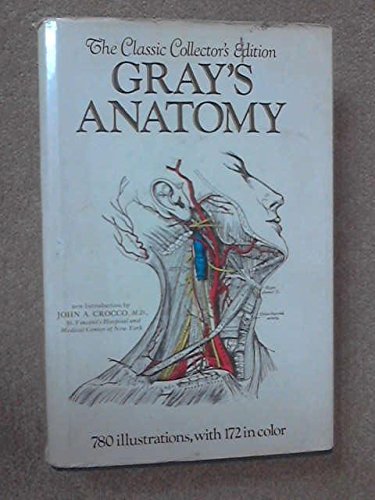 Beispielbild fr Gray's Anatomy : The Classic Collector's Edition zum Verkauf von Better World Books