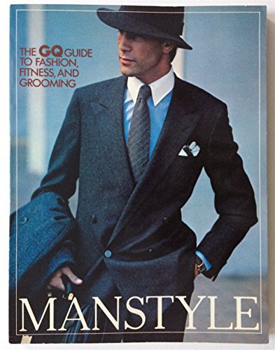 9780517530771: Manstyle: The Gq Guide to Fashion, Fitness, and Grooming