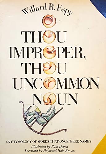 Imagen de archivo de O Thou Improper Thou Uncommon a la venta por Better World Books
