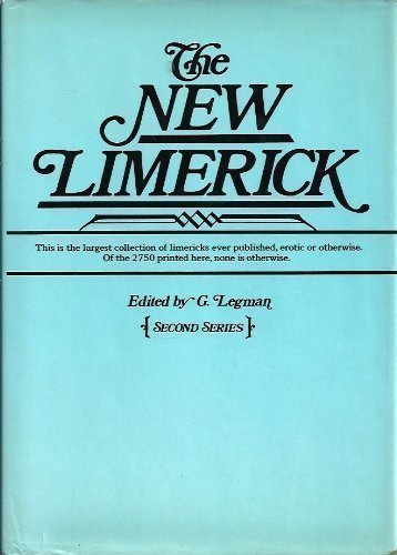 Imagen de archivo de The New Limerick: 2750 Unpublished Examples American and British a la venta por ThriftBooks-Atlanta