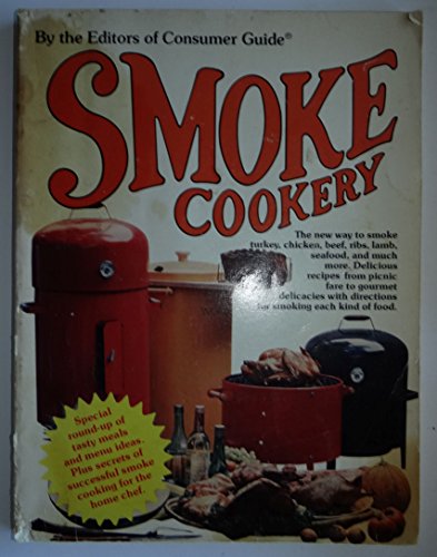 Smoke cookery (9780517531532) by The Editors Of Consumer Guide