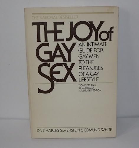 The Joy Of Gay Sex An Intimate Guide For Gay Men To The Pleasures Of A Gay Lifestyle De