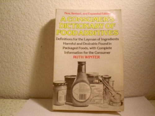 Beispielbild fr A Consumer's Dictionary of Food Additives zum Verkauf von Wonder Book