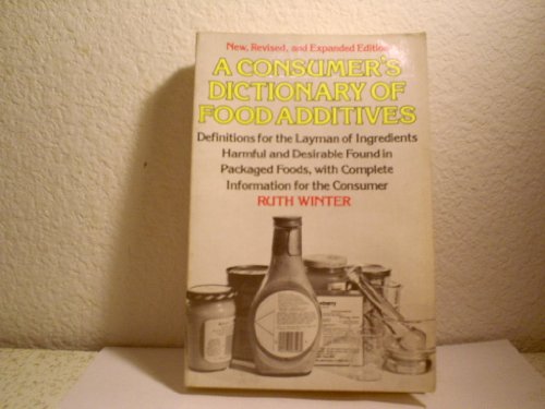 Stock image for A Consumer's Dictionary of Food Additives for sale by Better World Books: West