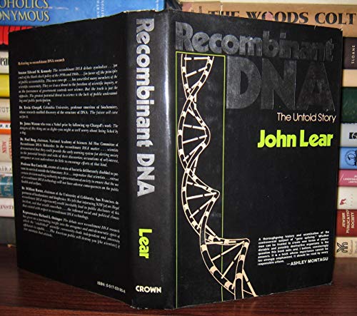 Recombinant DNA: The Untold Story (9780517531655) by Lear, John