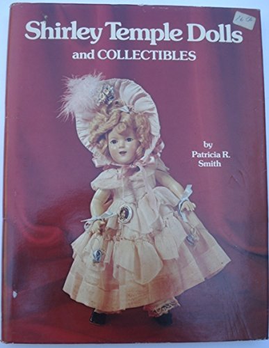 9780517531730: Shirley Temple Dolls and Collectibles