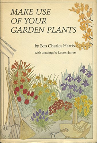 Imagen de archivo de Make Use of Your Garden Plants a la venta por R Bookmark