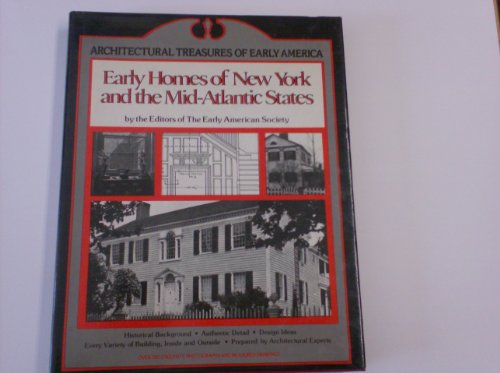 Imagen de archivo de Early Homes of New York & the Mid-Atlantic States (Architectural Treasures of Early America) a la venta por Pages Past--Used & Rare Books