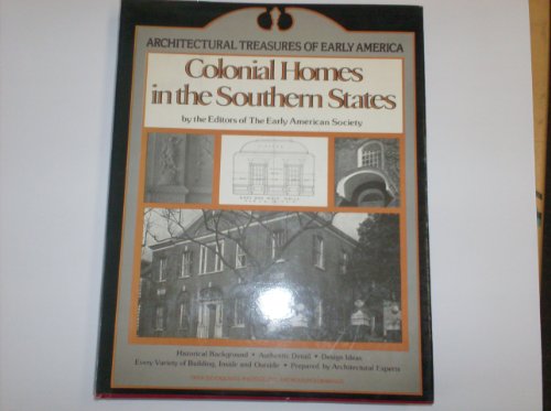 Stock image for Colonial Homes in the Southern States : Architectural Treasures of Early America series for sale by About Books