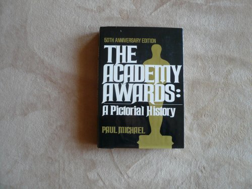 ACADEMY AWARDS: A PICTORIAL HISTORY 50th Anniversary Edition