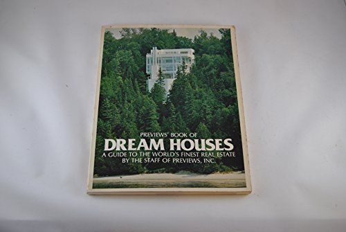 Stock image for Previews book of dream houses: A guide to the world's finest real estate for sale by Robinson Street Books, IOBA