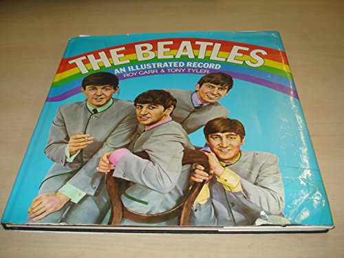 9780517533666: The Beatles: An Illustrated Record