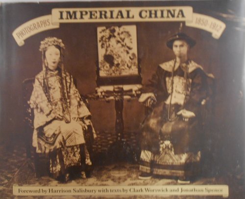 Beispielbild fr Imperial China: Photographs 1850-1912 zum Verkauf von Better World Books