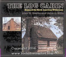 Beispielbild fr The Log Cabin: Homes of the North American Wilderness zum Verkauf von RW Books