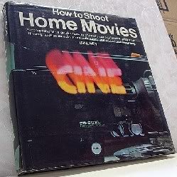 How to Shoot Home Movies