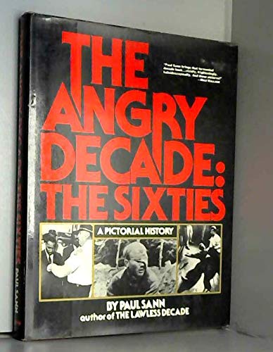 Beispielbild fr Angry Decade: The Sixties zum Verkauf von ThriftBooks-Atlanta