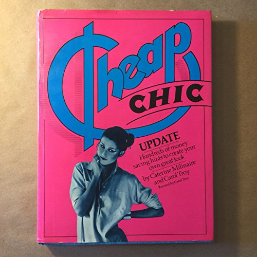 Cheap Chic: Update (9780517534601) by Caterine Milinaire; Carol Troy
