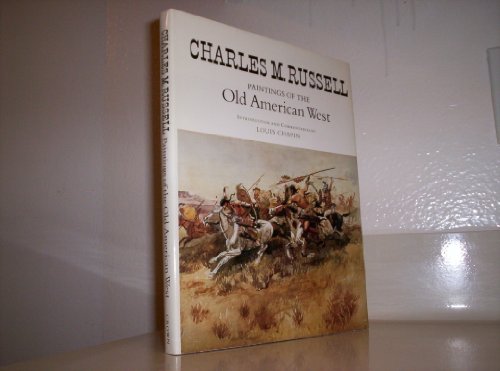 Imagen de archivo de Charles M. Russell: Paintings of the Old American West a la venta por HPB-Emerald