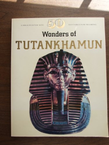 Stock image for 50 Wonders of Tutankhamun for sale by Half Price Books Inc.