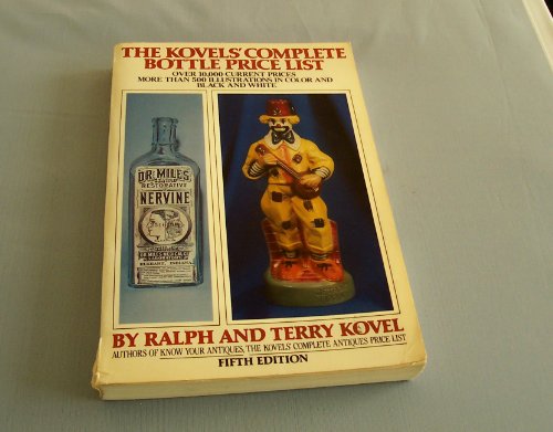 Stock image for The Kovel's Complete Bottle Price List for sale by Basement Seller 101