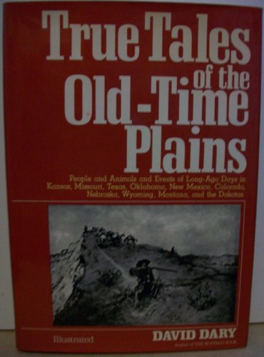 True Tales of the Old Time Plains