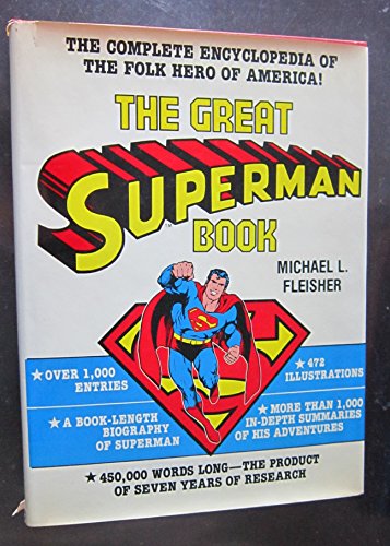 Beispielbild fr The Great Superman Book (The Complete Encyclopedia of Comic Book Heroes; Vol. 3) zum Verkauf von Goodwill
