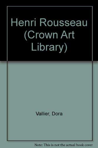 9780517536971: Henri Rousseau (Crown Art Library)