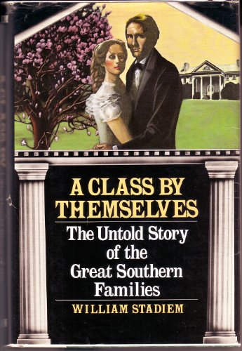 A Class by Themselves: The Untold Story of the Great Southern Families