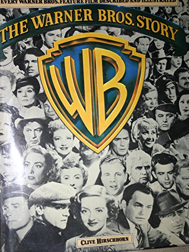 Stock image for The Warner Bros. Story: The Complete History of Hollywoods Great Studio Every Warner Bros. Feature Film Described and Illustrated for sale by Big River Books