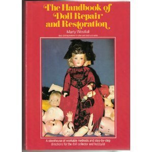 Handbook of Doll Repair and Restoration, The
