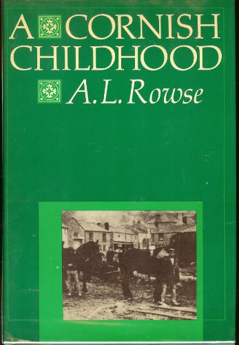 9780517538456: A Cornish childhood: Autobiography of a Cornishman by A. L Rowse (1979-01-01)